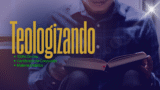 Curso Livre: Teologizando